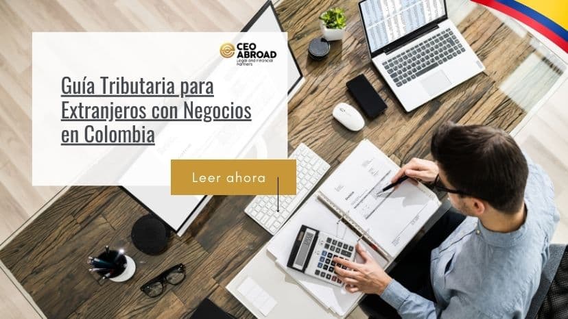 Guía Tributaria para Extranjeros con Negocios en Colombia